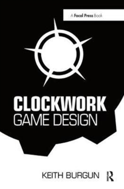 Clockwork Game Design, Hardback Book