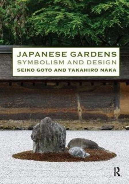 Japanese Gardens : Symbolism and Design, Hardback Book