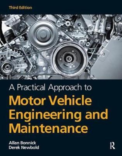 A Practical Approach to Motor Vehicle Engineering and Maintenance, Hardback Book