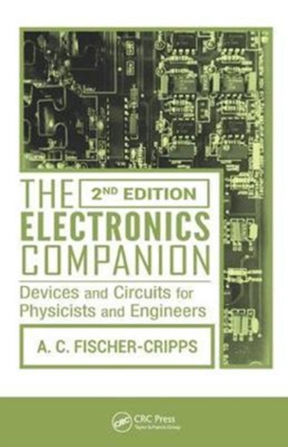 The Electronics Companion : Devices and Circuits for Physicists and Engineers, 2nd Edition, Hardback Book