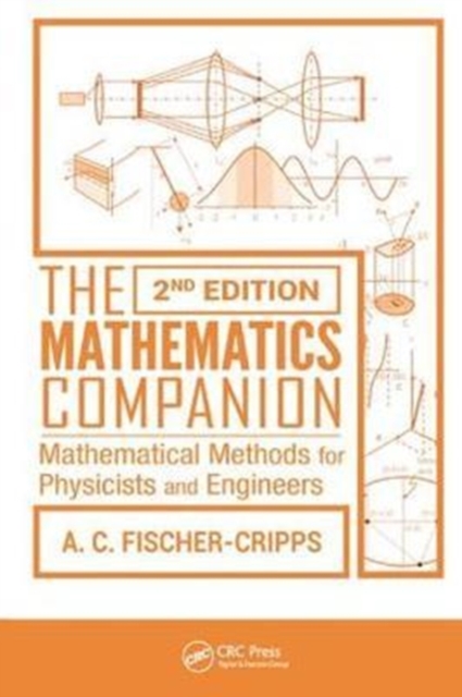 The Mathematics Companion : Mathematical Methods for Physicists and Engineers, 2nd Edition, Hardback Book