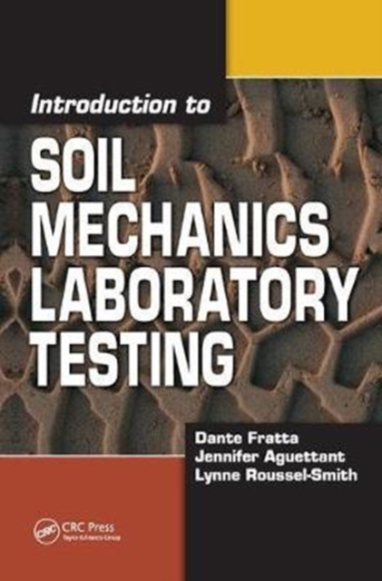 Introduction to Soil Mechanics Laboratory Testing, Hardback Book