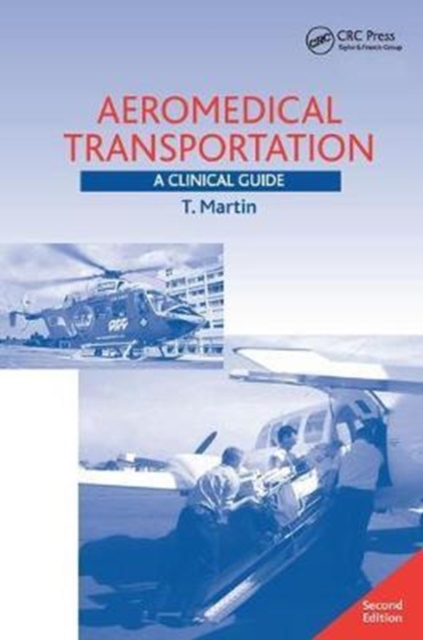 Aeromedical Transportation : A Clinical Guide, Hardback Book