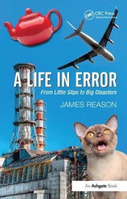 A Life in Error : From Little Slips to Big Disasters, Hardback Book