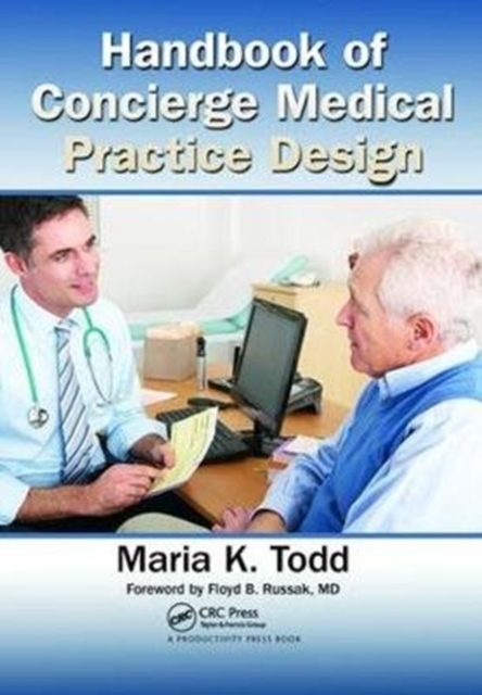 Handbook of Concierge Medical Practice Design, Hardback Book