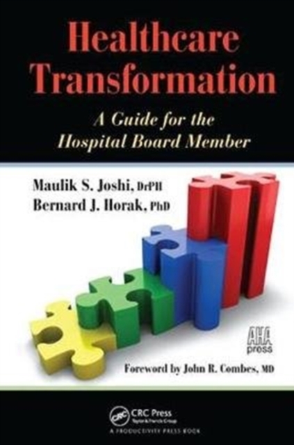 Healthcare Transformation : A Guide for the Hospital Board Member, Hardback Book