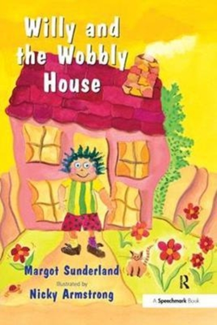 Willy and the Wobbly House : A Story for Children Who are Anxious or Obsessional, Hardback Book