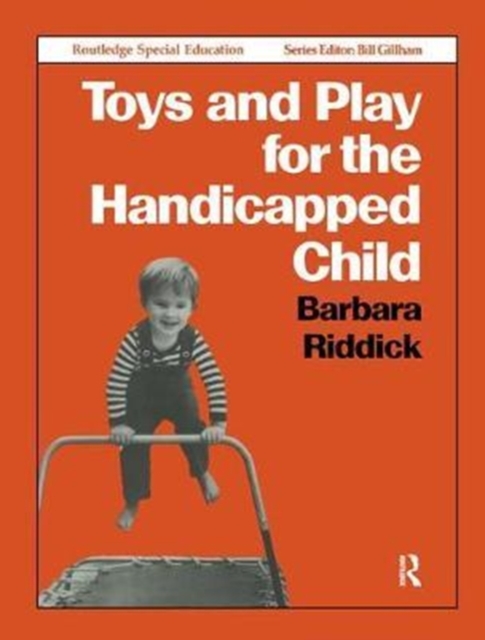 Toys and Play for the Handicapped Child, Hardback Book