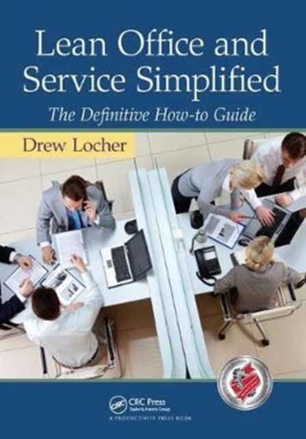 Lean Office and Service Simplified : The Definitive How-To Guide, Hardback Book