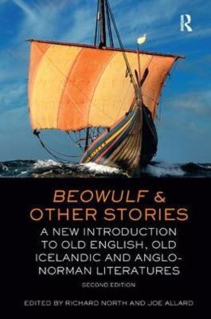 Beowulf and Other Stories : A New Introduction to Old English, Old Icelandic and Anglo-Norman Literatures, Hardback Book