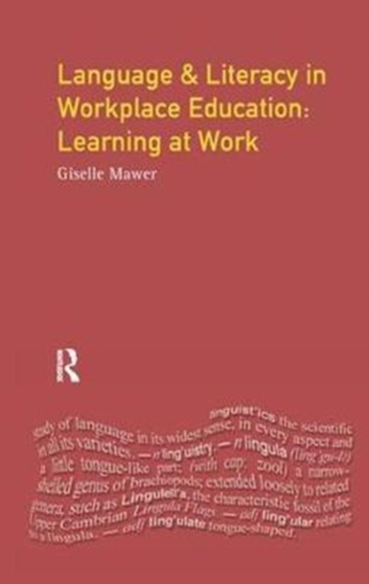 Language and Literacy in Workplace Education : Learning at Work, Hardback Book