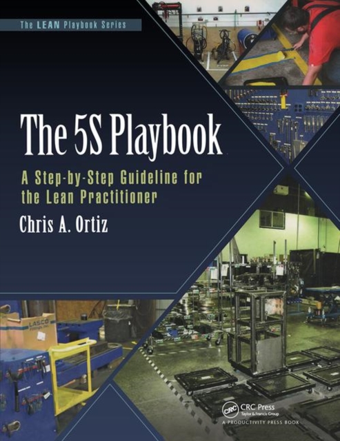 The 5S Playbook : A Step-by-Step Guideline for the Lean Practitioner, Hardback Book