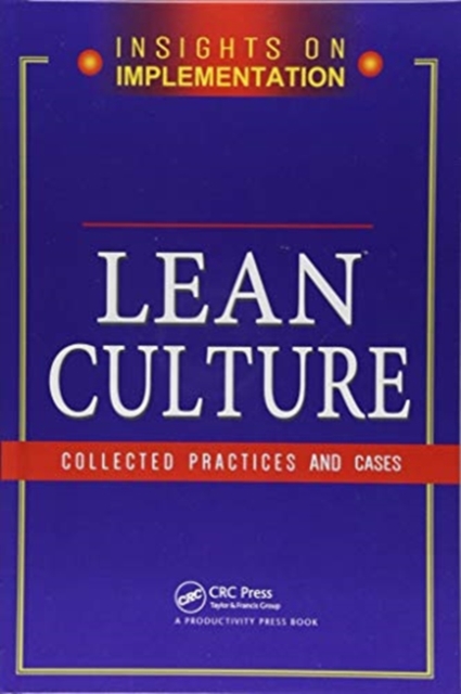 Lean Culture : Collected Practices and Cases, Hardback Book