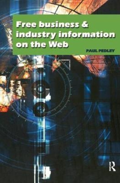 Free Business and Industry Information on the Web, Hardback Book