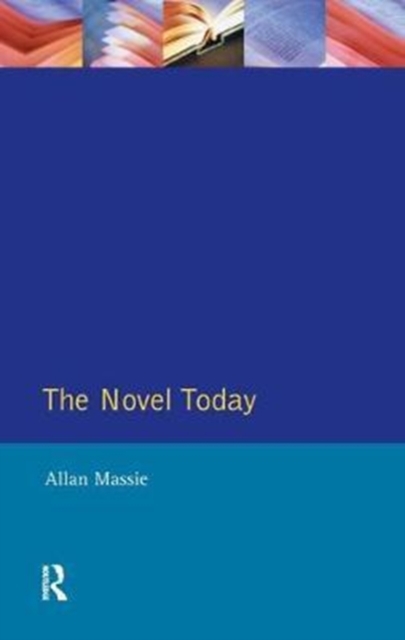 The Novel Today : A Critical Guide to the British Novel 1970-1989, Hardback Book