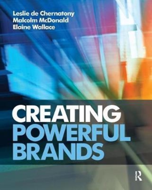 Creating Powerful Brands, Hardback Book