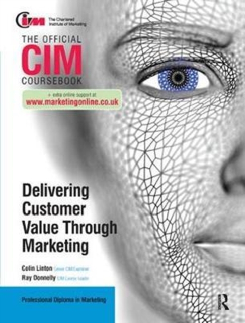 CIM Coursebook: Delivering Customer Value through Marketing, Hardback Book