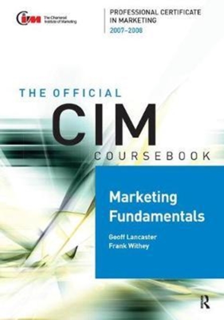 CIM Coursebook Marketing Fundamentals 07/08, Hardback Book