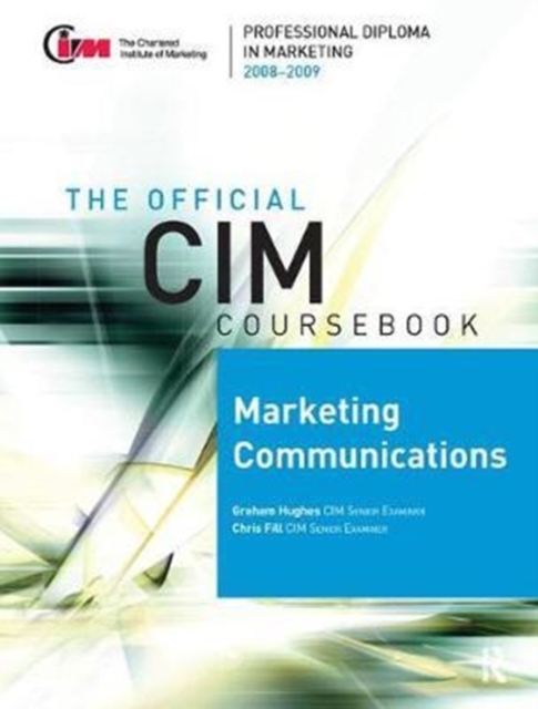 CIM Coursebook 08/09 Marketing Communications, Hardback Book