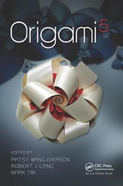 Origami 5 : Fifth International Meeting of Origami Science, Mathematics, and Education, Hardback Book