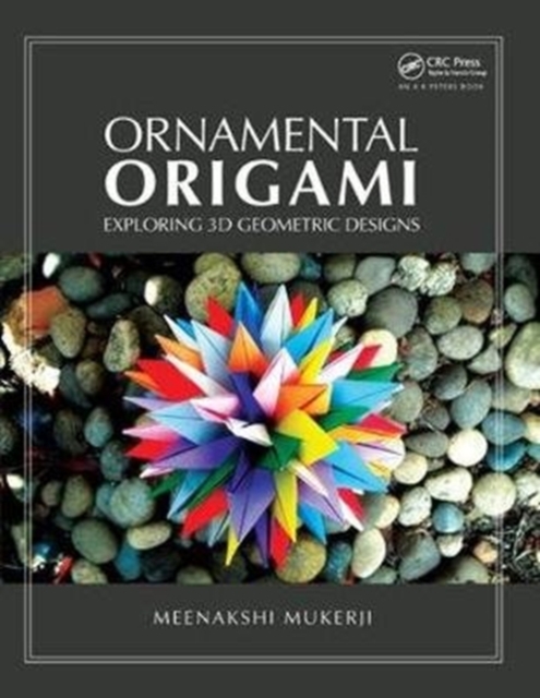 Ornamental Origami : Exploring 3D Geometric Designs, Hardback Book