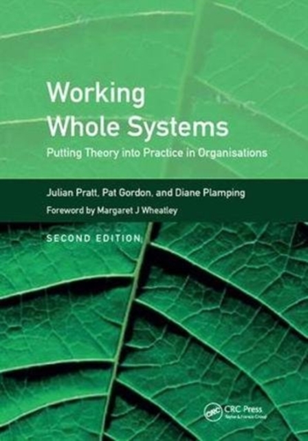 Working Whole Systems : Putting Theory into Practice in Organisations, Second Edition, Hardback Book