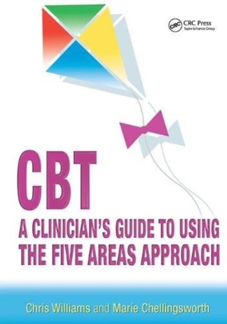 CBT: A Clinician's Guide to Using the Five Areas Approach, Hardback Book