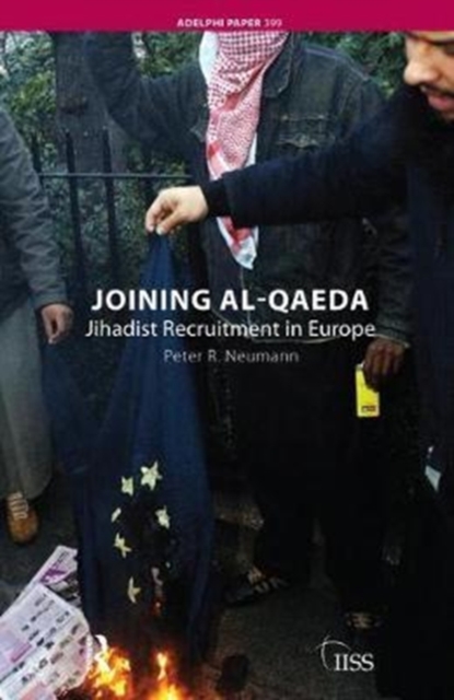 Joining al-Qaeda : Jihadist Recruitment in Europe, Hardback Book