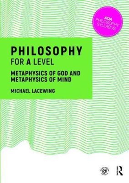 Philosophy for A Level : Metaphysics of God and Metaphysics of Mind, Hardback Book