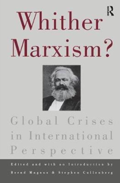 Whither Marxism? : Global Crises in International Perspective, Hardback Book