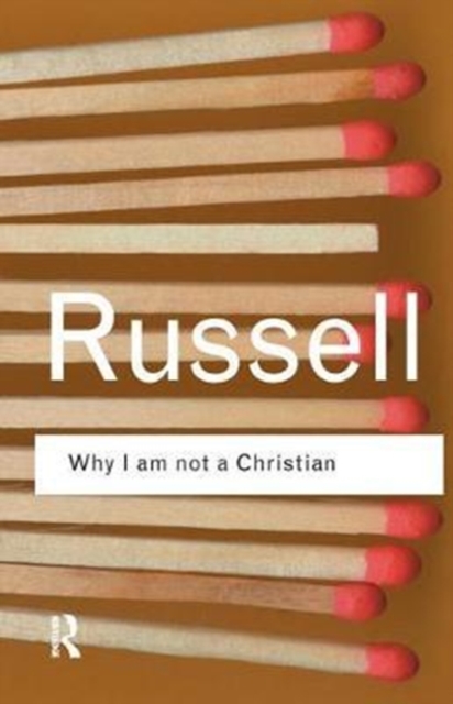 Why I am not a Christian : and Other Essays on Religion and Related Subjects, Hardback Book