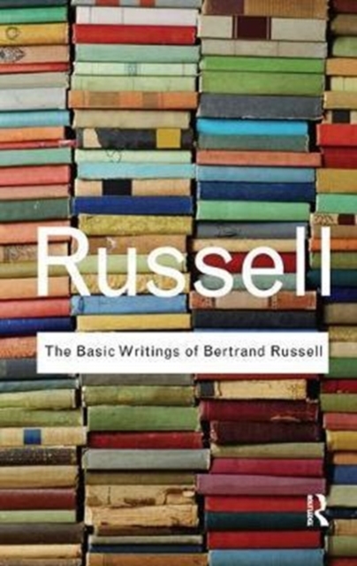 The Basic Writings of Bertrand Russell, Hardback Book