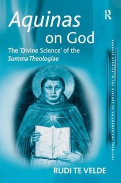 Aquinas on God : The 'Divine Science' of the Summa Theologiae, Hardback Book