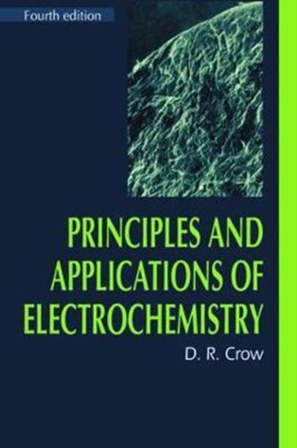 Principles and Applications of Electrochemistry, Hardback Book