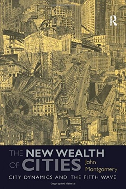 The New Wealth of Cities : City Dynamics and the Fifth Wave, Hardback Book