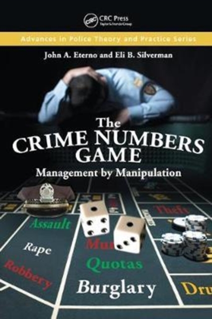 The Crime Numbers Game : Management by Manipulation, Hardback Book