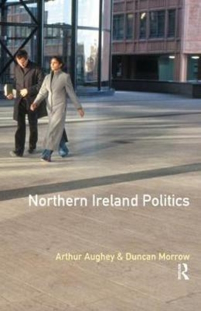 Northern Ireland Politics, Hardback Book