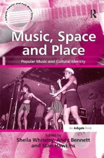 Music, Space and Place : Popular Music and Cultural Identity, Hardback Book