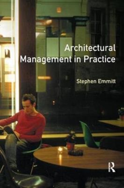 Architectural Management in Practice : A Competitive Approach, Hardback Book