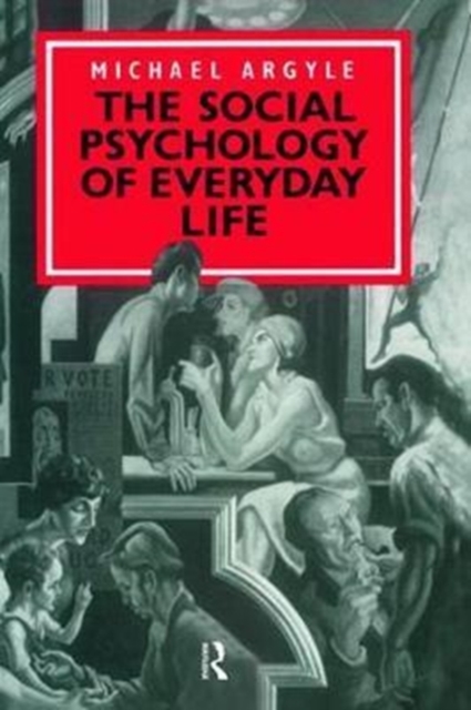 The Social Psychology of Everyday Life, Hardback Book