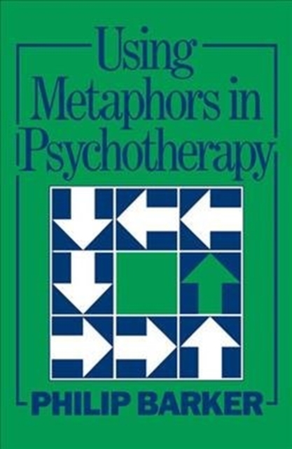 Using Metaphors In Psychotherapy, Hardback Book