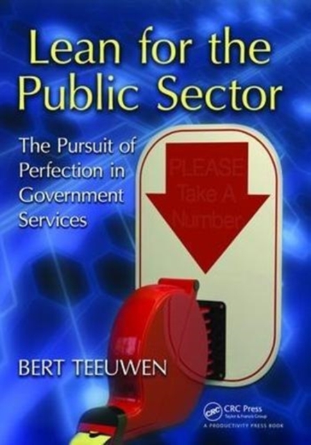 Lean for the Public Sector : The Pursuit of Perfection in Government Services, Hardback Book