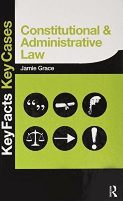 Constitutional and Administrative Law : Key Facts and Key Cases, Hardback Book