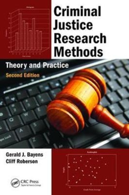 Criminal Justice Research Methods : Theory and Practice, Second Edition, Hardback Book