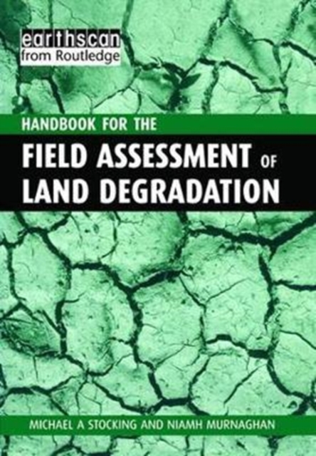 A Handbook for the Field Assessment of Land Degradation, Hardback Book