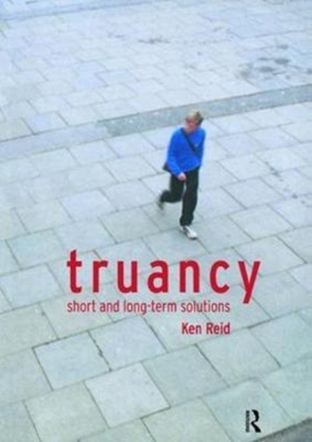 Truancy : Short and Long-term Solutions, Hardback Book