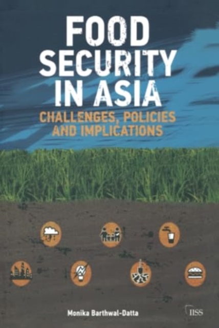 Food Security in Asia : Challenges, Policies and Implications, Hardback Book