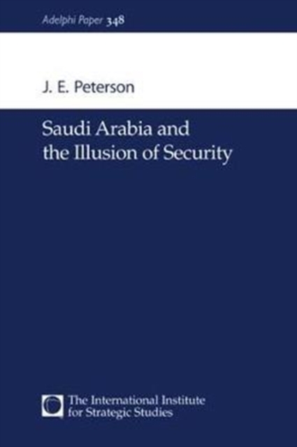 Saudi Arabia and the Illusion of Security, Hardback Book