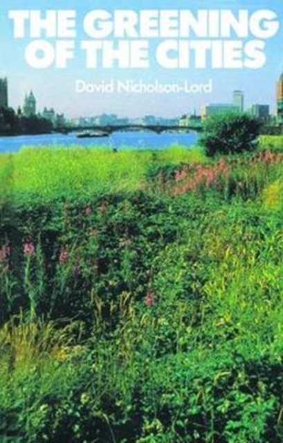 The Greening of the Cities, Hardback Book