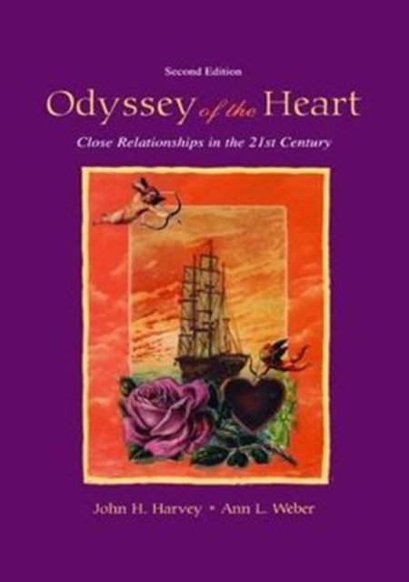 Odyssey of the Heart : Close Relationships in the 21st Century, Hardback Book